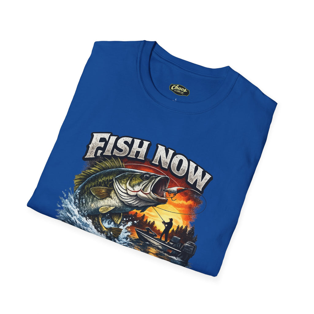 Unisex Fish Now Work Later T-Shirt — Bass Fishing Graphic Tee for Anglers