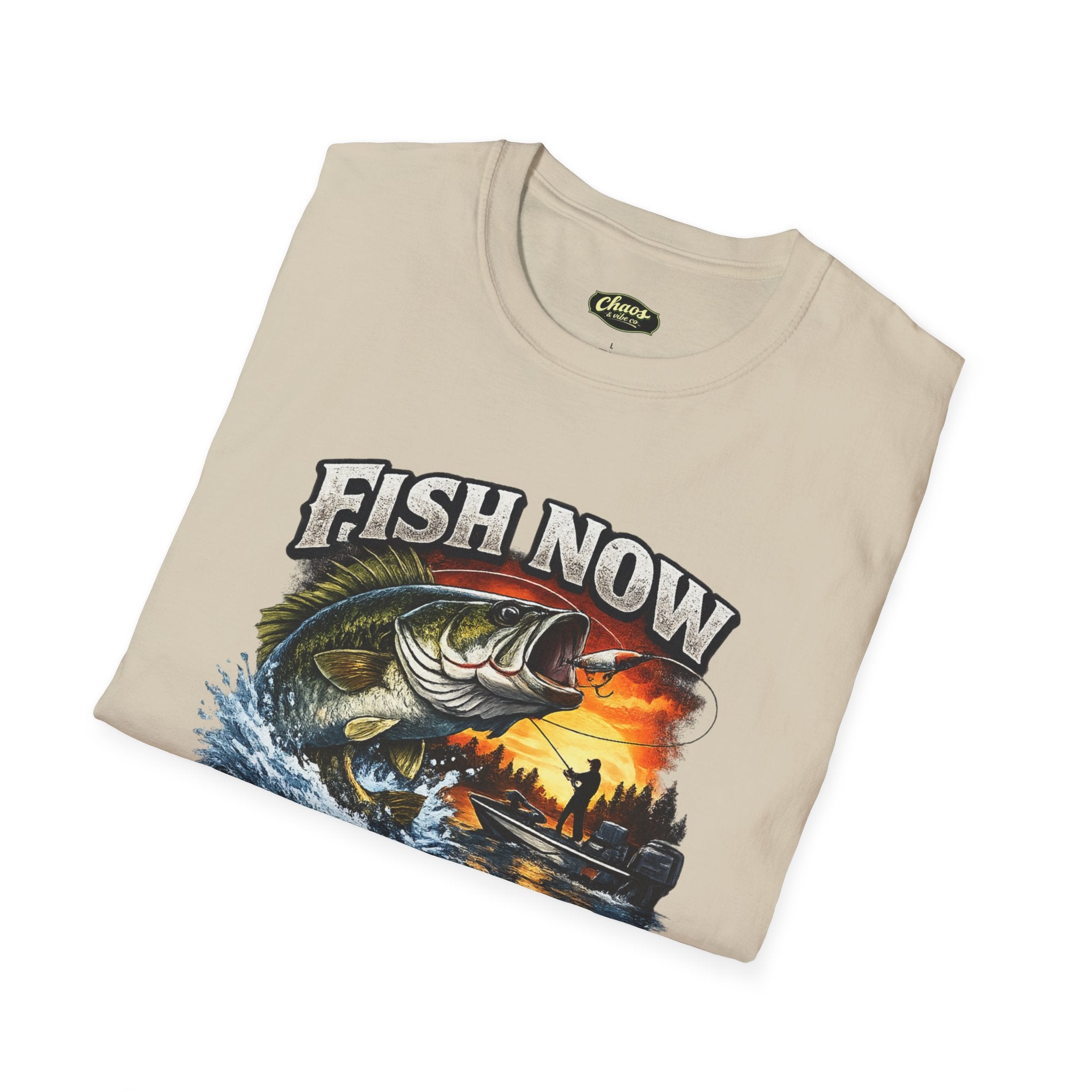 Unisex Fish Now Work Later T-Shirt — Bass Fishing Graphic Tee for Anglers
