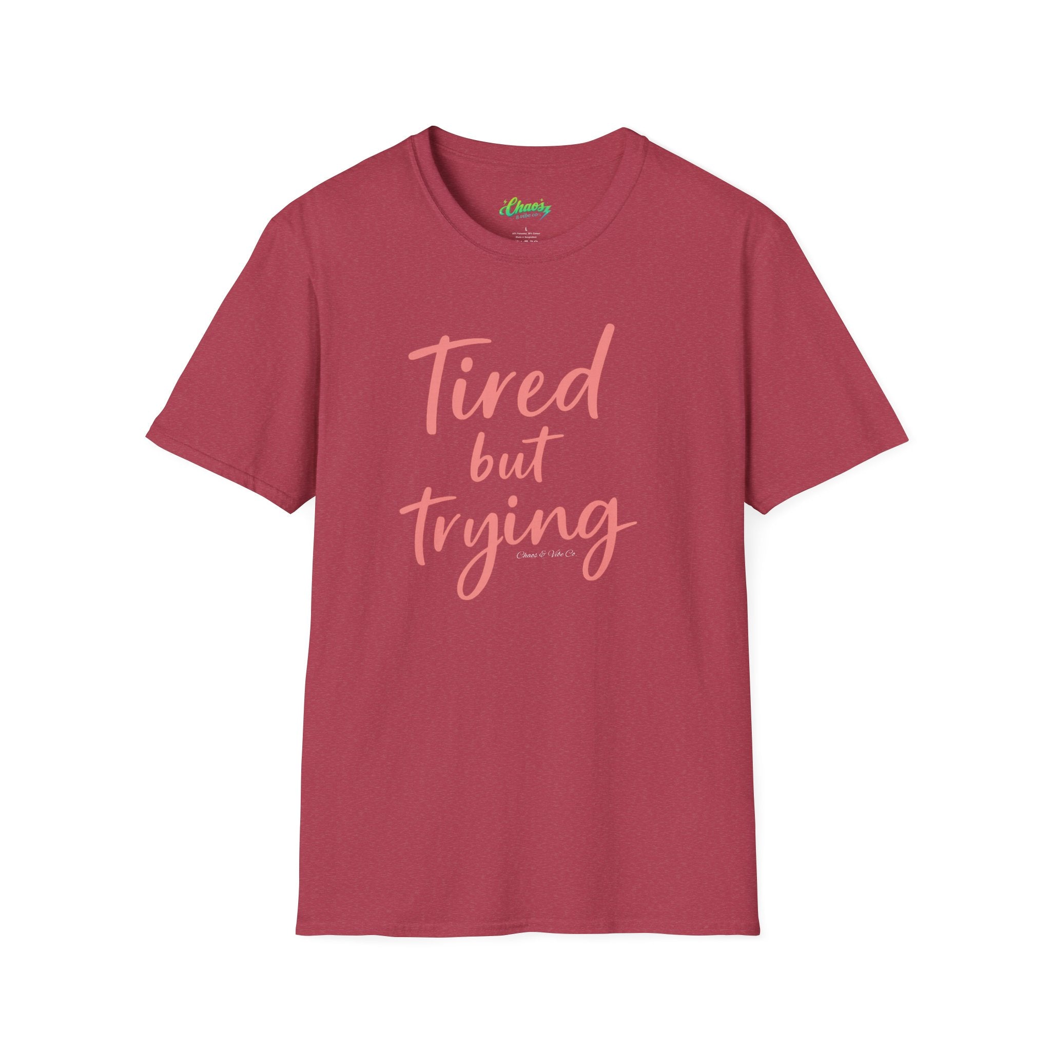 Tired But Trying T-Shirt | Script Typography, Motivational Quote