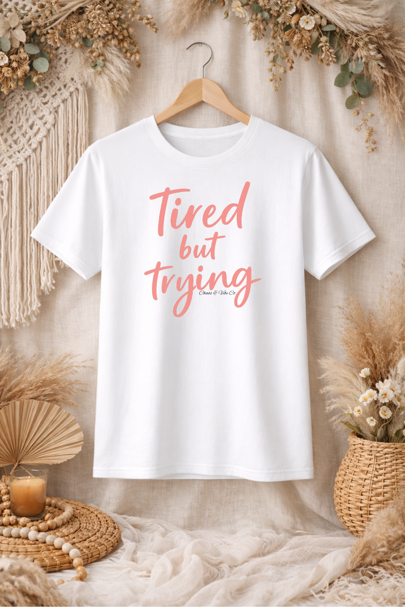 Tired But Trying T-Shirt | Script Typography, Motivational Quote
