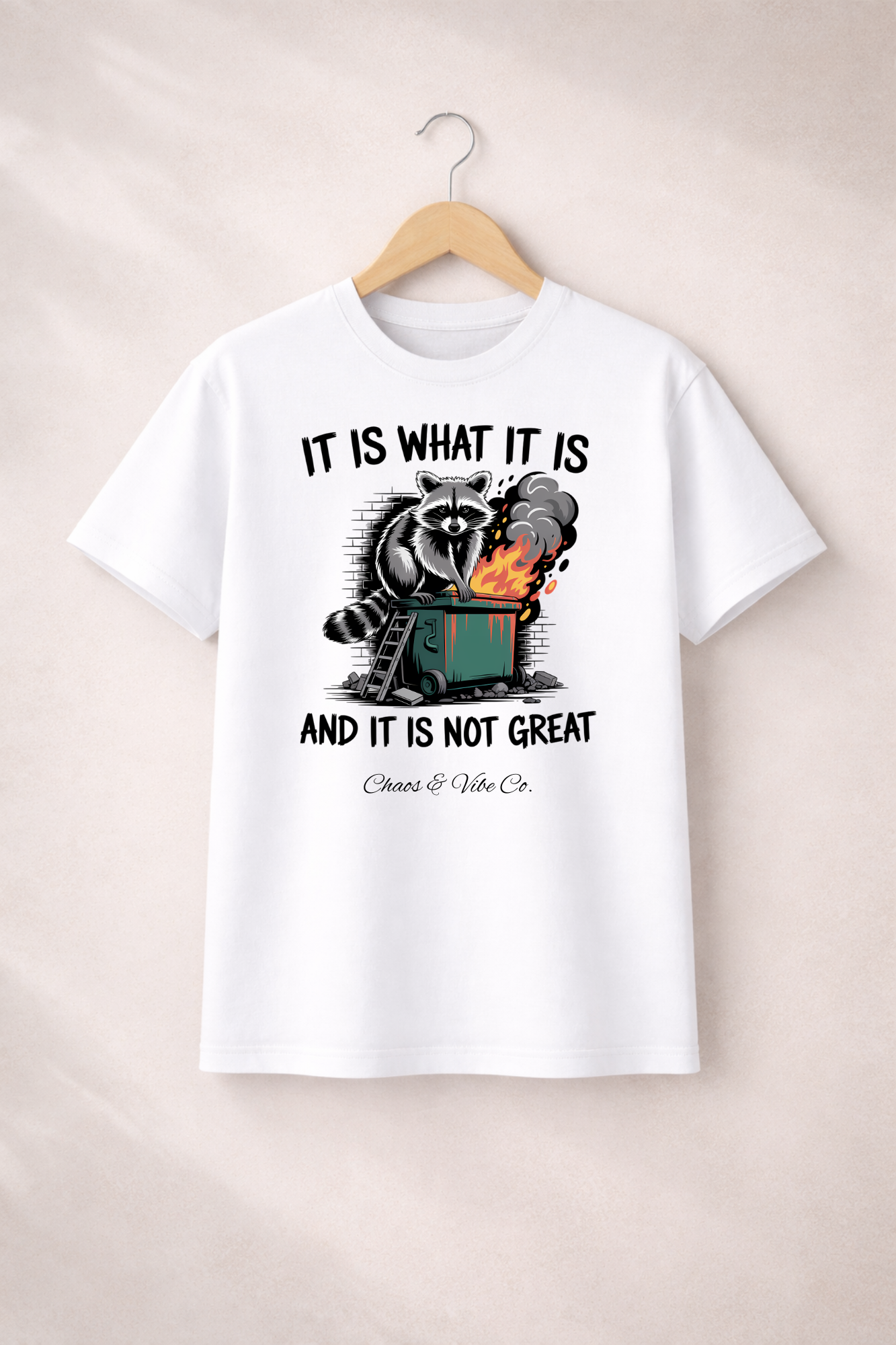 Unisex Dumpster Fire Raccoon T-Shirt – "It Is What It Is And It Is Not Great" Graphic Tee