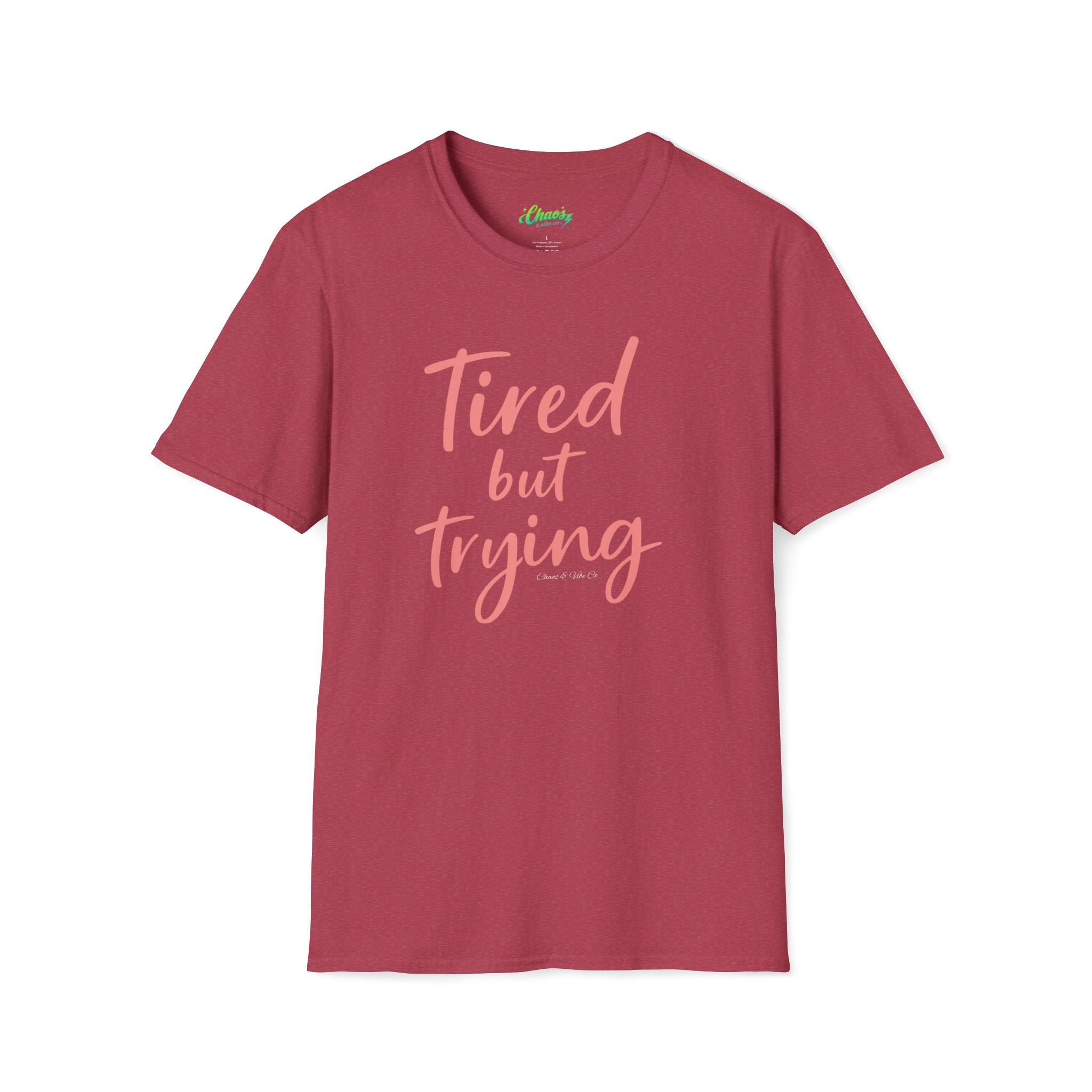 Unisex Tired But Trying T-Shirt | Script Typography, Motivational Quote