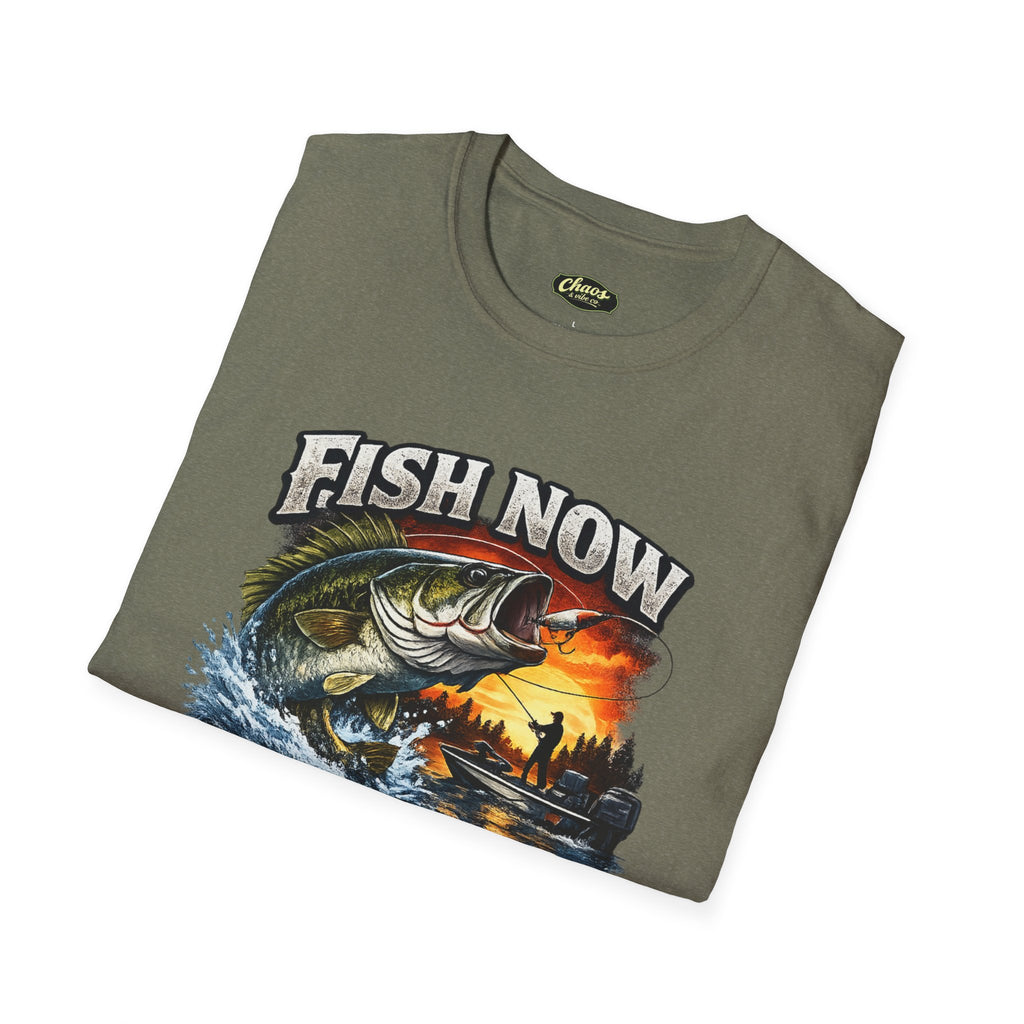 Unisex Fish Now Work Later T-Shirt — Bass Fishing Graphic Tee for Anglers