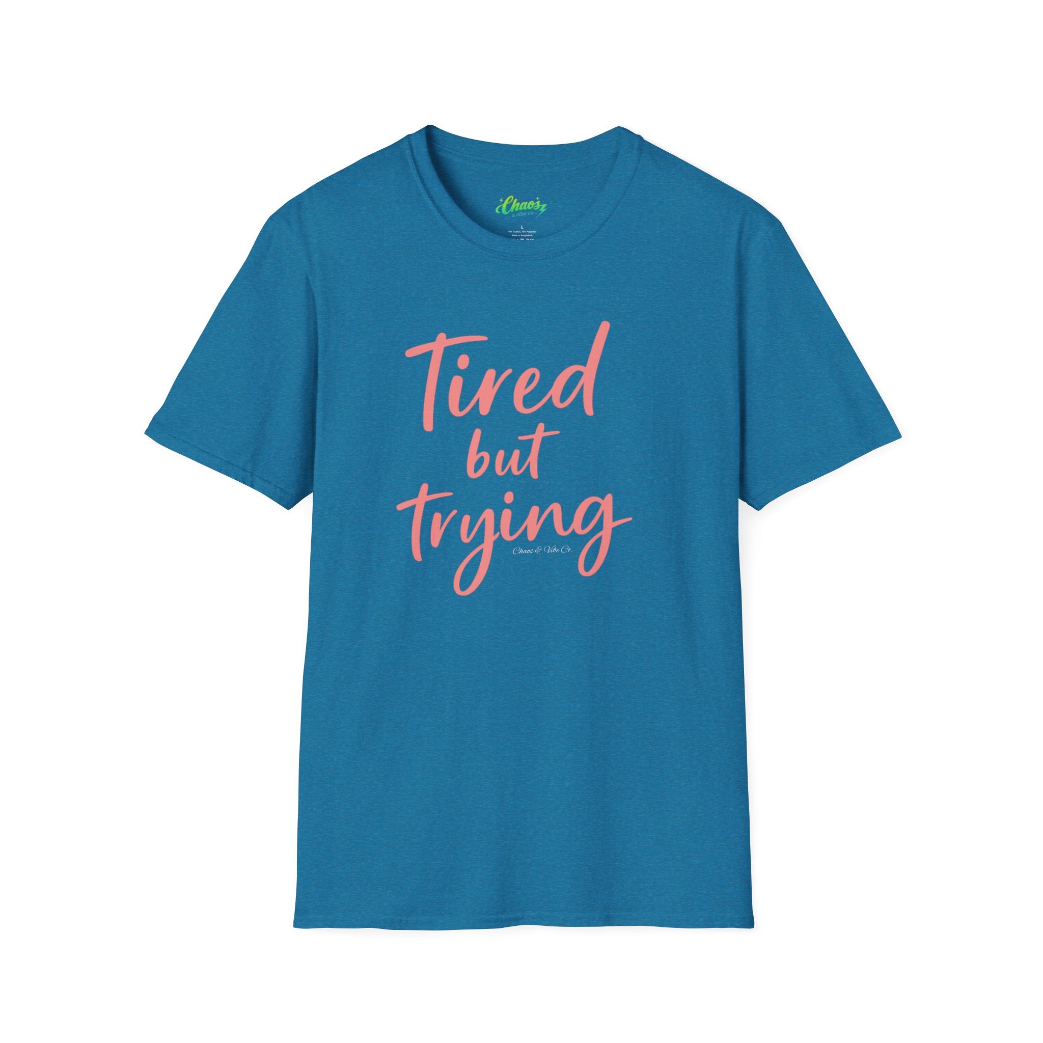 Unisex Tired But Trying T-Shirt | Script Typography, Motivational Quote